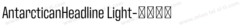 AntarcticanHeadline Light字体转换